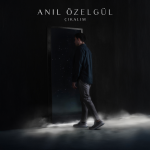 Anıl Özelgül’den yeni tekli "Çıkalım" yayında!